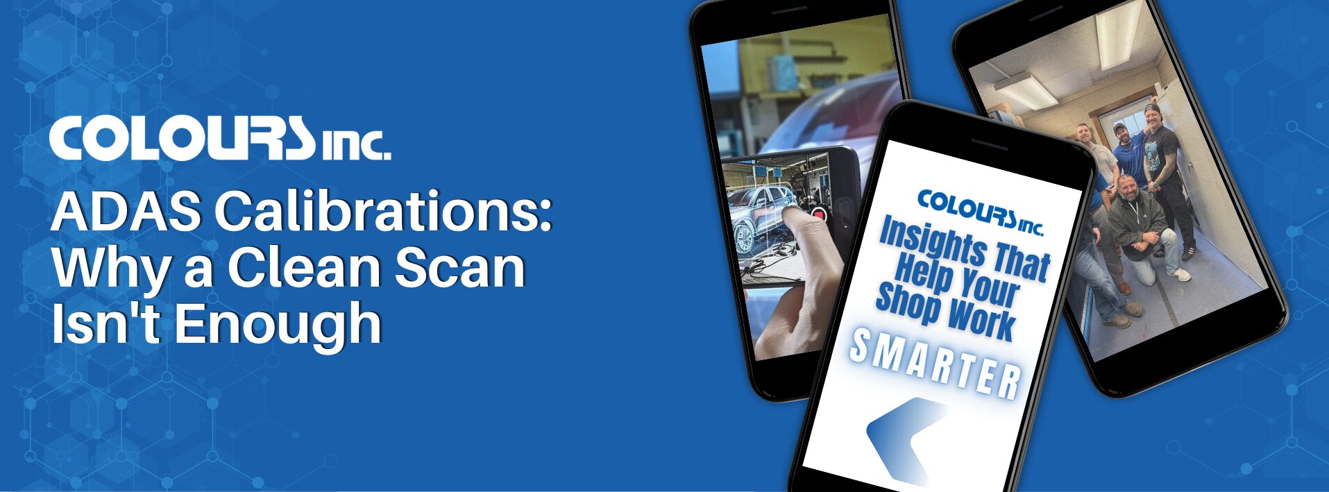 ADAS Calibrations: Why a Clean Scan Isn't Enough - Colours, Inc.